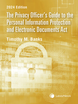 cover image of The Privacy Officer's Guide to Personal Information Protection and Electronic Documents Act